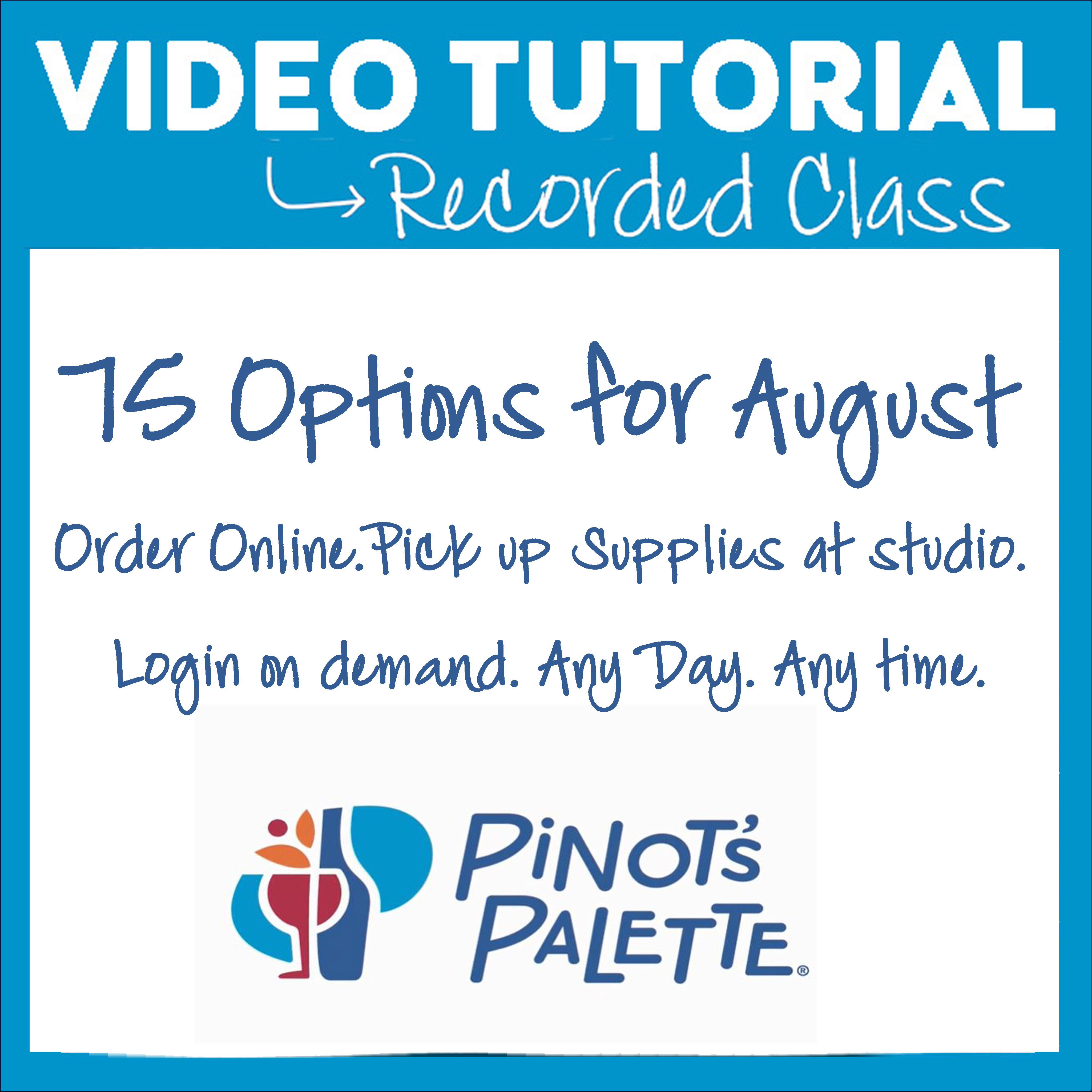 Click here to view July Video Tutorial painting options. RECORDED 2 HOUR CLASS WITH SUPPLIES-LOGIN ON DEMAND-PAINT IN JULY, ANY DAY, ANY TIME. Order online. Pick up kit at studio M-SAT, 3:00-6:00.